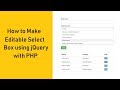 How to Make Editable Select Box using jQuery with PHP