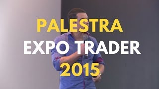 Palestra Expotrader 2015 - Leandro Paz / #Operefuturos