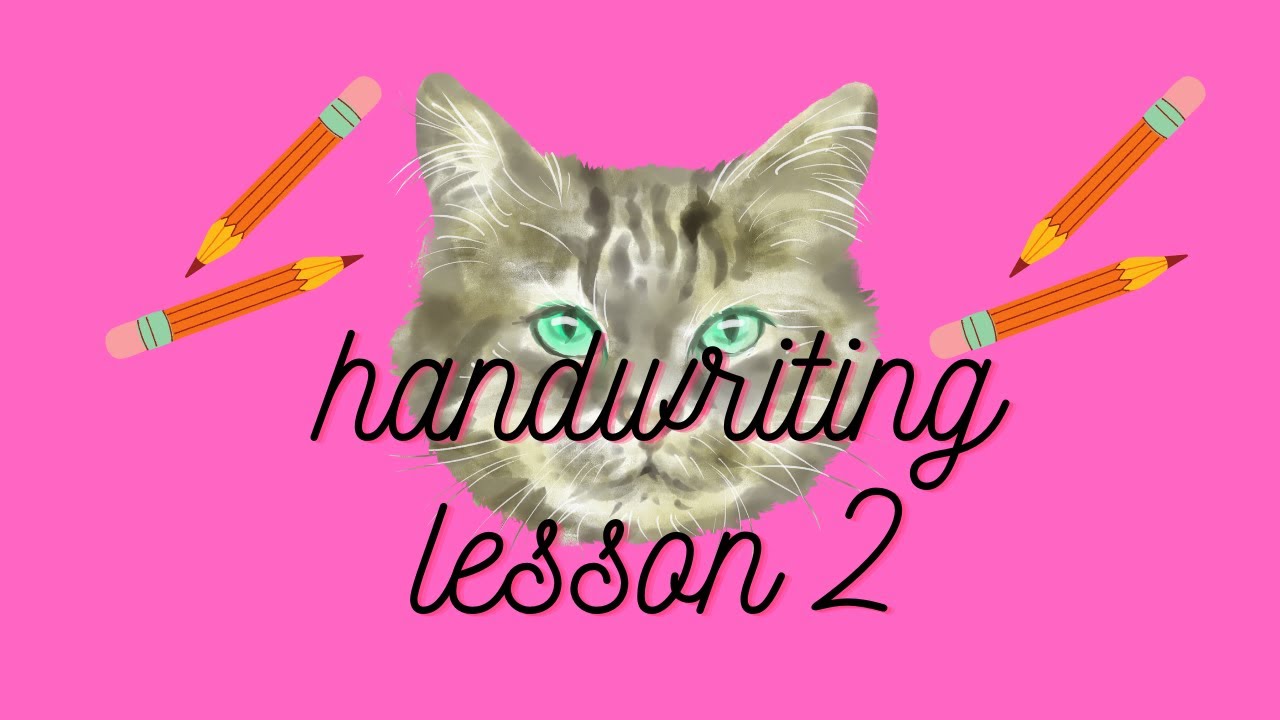 Handwriting Lesson 2 Youtube Handwriting Lesson 2 Youtube