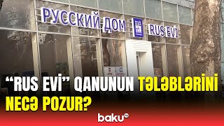 “Rus evi” ilə bağlı tədbirlər görüləcək | Agentlikdən vacib məlumat