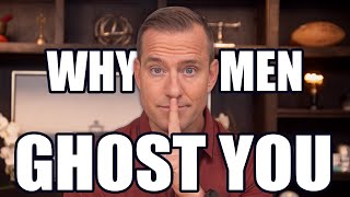 The BRUTALLY Honest Reason Why Men Ghost You | Dating Advice for Women by Mat Boggs
