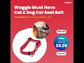 Waggle Must Have Cat and Dog Car Seat Belt