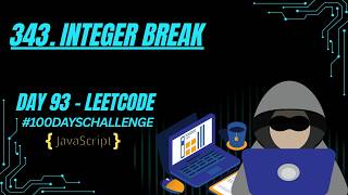 Integer Break | Recursion + Memoization (DP) | JavaScript | LeetCode 343