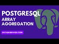 PostgreSQL ARRAY_AGG Function | ARRAY_AGG in PostgreSQL | ARRAY Aggregate Function in PostgreSQL