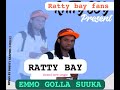 RATTY BOY EMMO GOLLA SUUKA OFFICIAL AUDIO #SONY_PROMOTION @YAXI_B