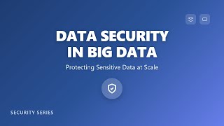 🛡️ Big Data Security: Challenges & Solutions for Beginners