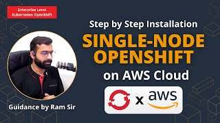 Single Node OpenShift Installation on AWS Cloud | Step-by-Step Installation