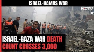 Israel-Hamas War: Death Count Crosses 3,000