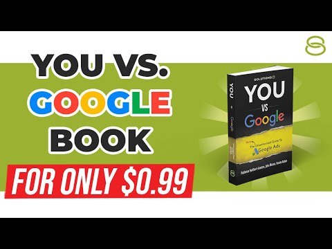 The (Very) Unauthorized Guide to Google Ads Can Be Yours for Just $0.99