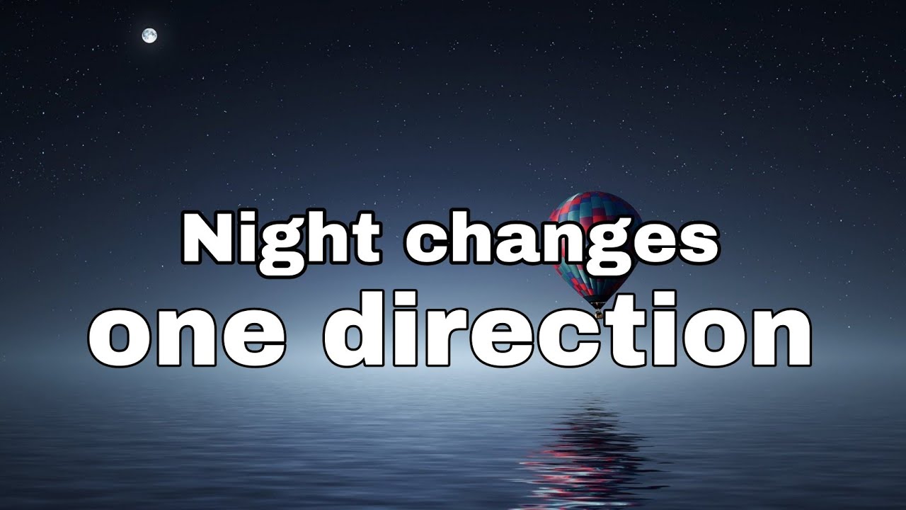 Night Changes - One Direction| Lyrics Video, Best Heart Touching ...