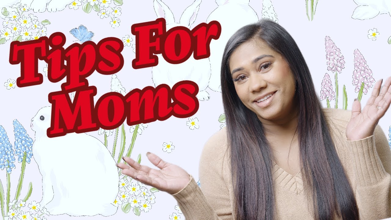 Tips For Moms Youtube