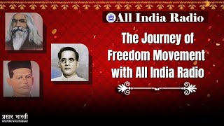 Kesari Singh Barhath/Deshbandhu Gupta/Anant Laxman Kanhere/Freedom Movement Journey with AIR I EP#96