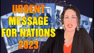 Tarot by Janine - URGENT MESSAGE FOR NATIONS 2023 [ MESSAGE SPECIAL ]