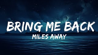 Miles Away - Bring Me Back (Lyrics) ft. Claire Ridgely  | lyrics Zee Music