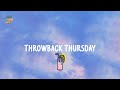 throwback thursday songs i bet you know all these songs