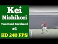 Kei Nishikori Backhand Super Slow Motion 240FPS HD