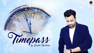 TIME PASS | Sunder Makhana Ft. Music Flu | New Punjabi Song 2018