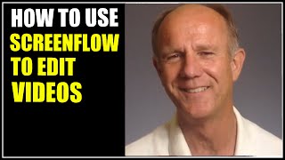 How To Use Screenflow 5 To Edit Videos - Tutorial