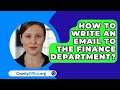 How To Write An Email To The Finance Department? - CountyOffice.org