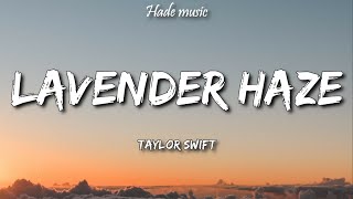 Taylor Swift - Lavender Haze (Lyrics)
