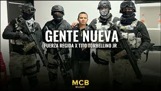 Gente Nueva - Fuerza Regida X Tito Torbellino Jr