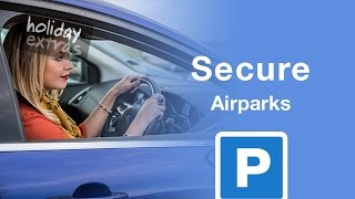 Edinburgh Airport Secure Airparks Flexible Parking | Holiday Extras