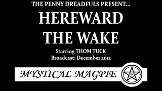 The Penny Dreadfuls Present... Hereward the Wake (2012)