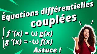 Système avec des dérivées de fonctions : astuce pour la physique !