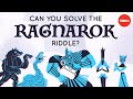 Can you solve the Ragnarok riddle? - Dan Finkel