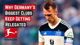 Why Germany's Biggest Clubs Keep Getting Relegated