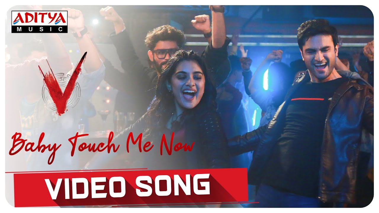 Baby Touch Me Now Video Song | V Songs | Nani, Sudheer Babu | Amit Trivedi Baby Touch Me Now Video Song | V Songs | Nani, Sudheer Babu | Amit Trivedi