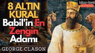 Kitap Özeti: Babil'in En Zengin Adamı: George Clason (Para ve Servet Hakkındaki Efsanevi Kitabı!)