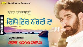 Gidhe Vich Nachdi Da || Major Rajasthani Song || Latest Punjabi Song 2018 || Audio Song 2018