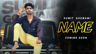 Name √ Sumit Goswami New Song | New Haryanavi Song 2024 | Sumit Goswami Song #name #sumitgoswami