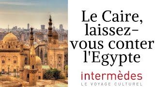 Conférence TDM " Le Caire, laissez-vous conter l'Egypte "
