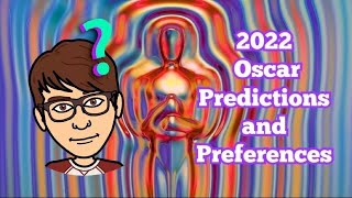 2022 Oscar Predictions and Preferences (HD)