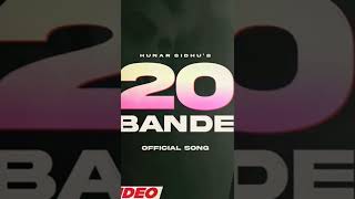 20 Bande (official video) Hunar sidhu new Punjabi song 2022