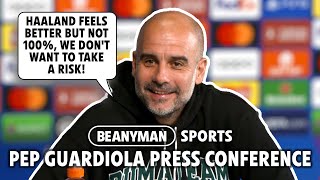 'Haaland feels better but not 100%, Don't want to take a risk!' | Man City v Sevilla | Pep Guardiola