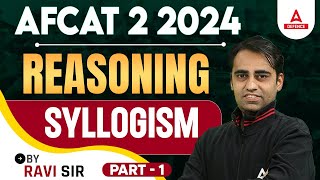 AFCAT 2 2024 | AFCAT Reasoning Classes | Syllogism #1 | Reasoning By Ravi Sir