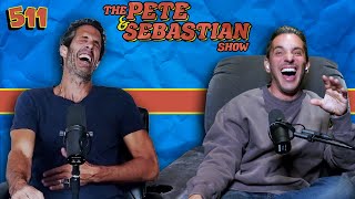 The Pete & Sebastian Show - Episode 511 (Full Episode)