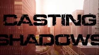 Casting Shadows Trailer