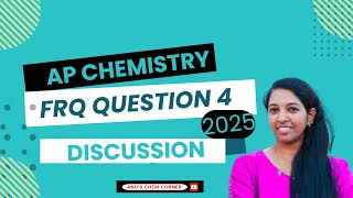 AP Chemistry FRQ 2025 Question 4 Solved | Step-by-Step Explanation | Anu's Chem Corner