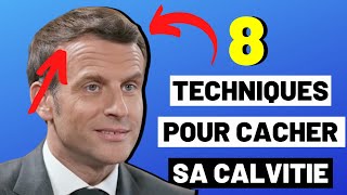 8 Techniques de PRO pour Cacher une Calvitie (Macron a sa technique 😏)