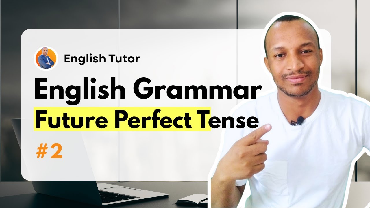 Future Perfect Made Easy English Grammar Lesson Youtube