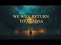 AlAqsa Will Rise Again | 