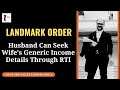 Husband Can Seek Wife's Generic Income Details Through RTI | Landmark Order | Voice For Men India