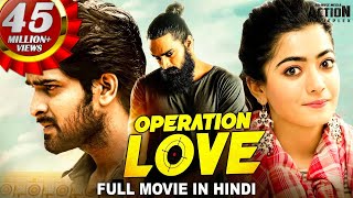 Naga Shaurya's OPERATION LOVE Movie Hindi Dubbed | South Indian Movies | Rashmika Mandanna Movie