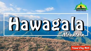 Hawagala | Sri lanka | හාවගල | Green Hikers | Travel Vlog #03