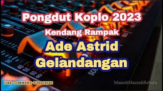 Ade Astrid - Gelandangan Pongdut Koplo Kendang Rampak | Rhoma Irama