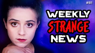 Weekly Strange News - 81 | UFOs | Paranormal | Mysterious | Universe